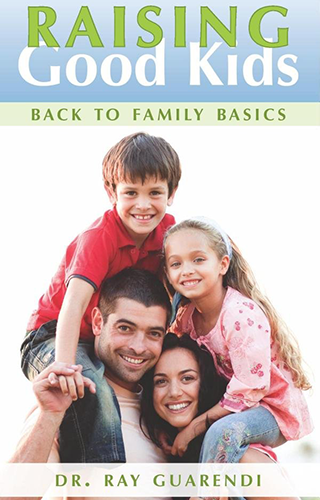 Raising Good Kids: Back To Family Basics - Dr. Ray